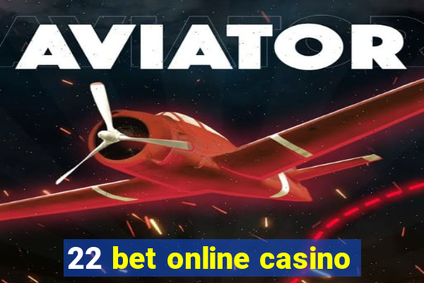 22 bet online casino