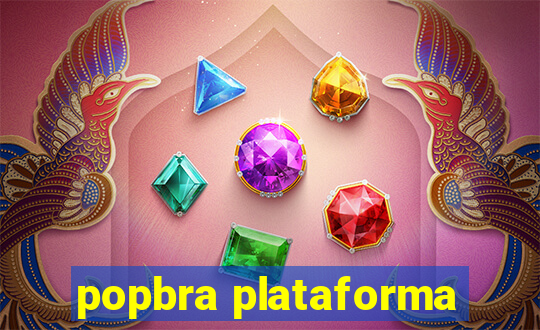 popbra plataforma