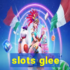 slots glee