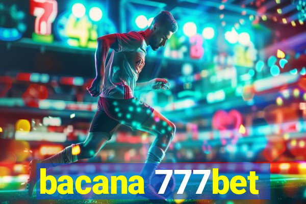 bacana 777bet