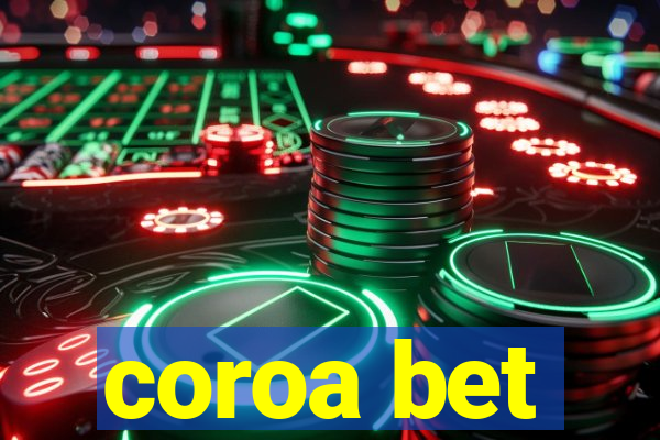 coroa bet