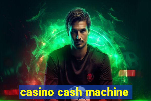 casino cash machine