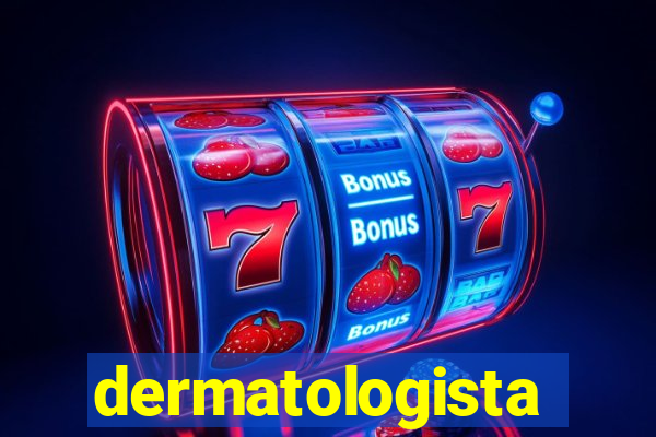 dermatologista quanto ganha