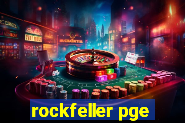 rockfeller pge