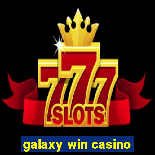 galaxy win casino