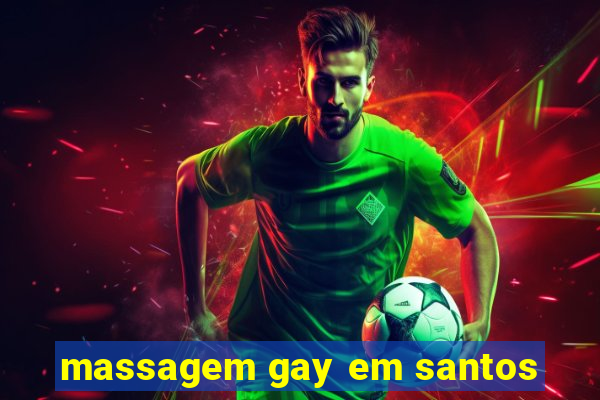 massagem gay em santos