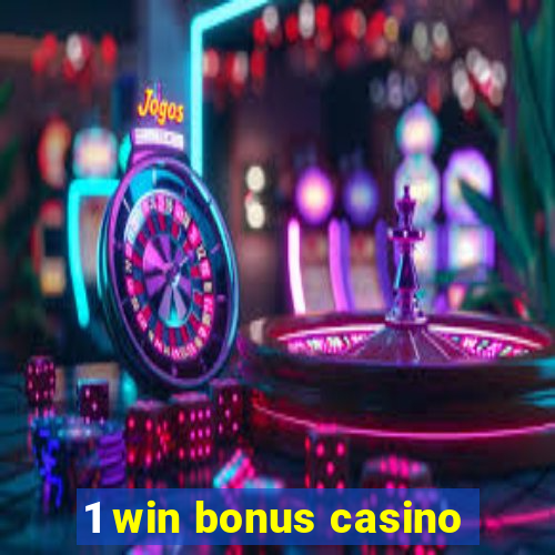 1 win bonus casino