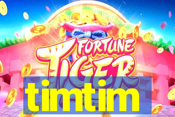 timtim