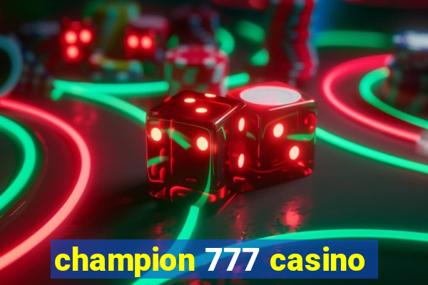 champion 777 casino