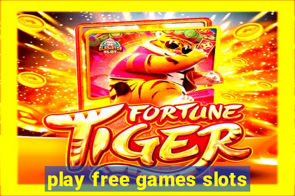 play free games slots