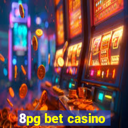 8pg bet casino