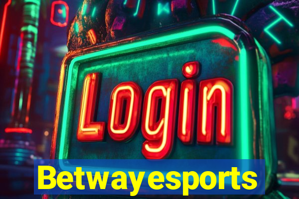 Betwayesports