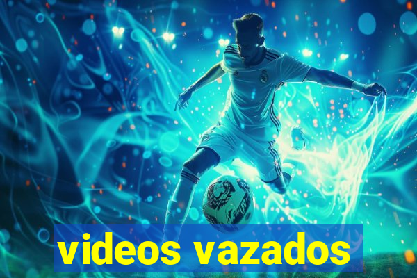 videos vazados