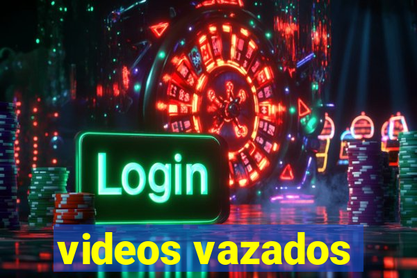 videos vazados