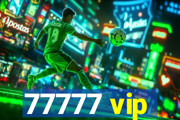 77777 vip