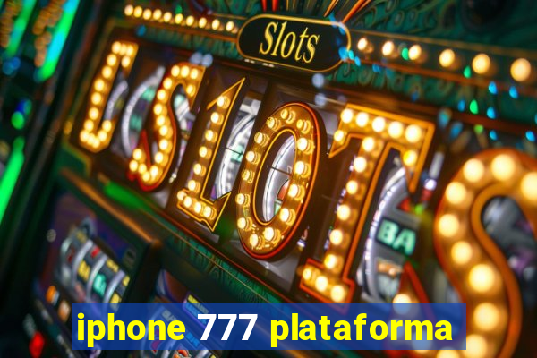 iphone 777 plataforma