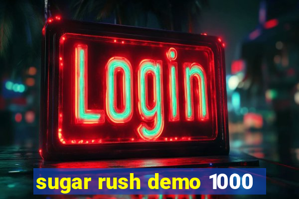 sugar rush demo 1000