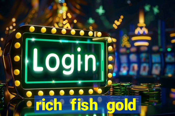 rich fish gold mine win slots