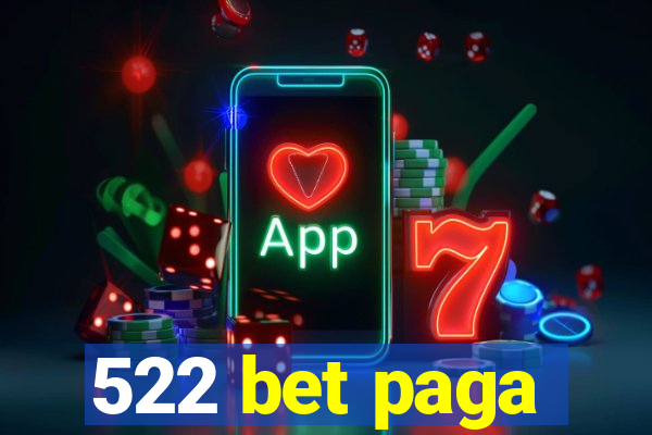 522 bet paga