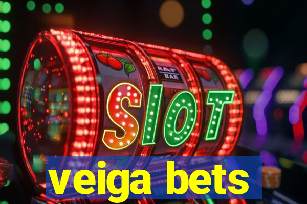 veiga bets