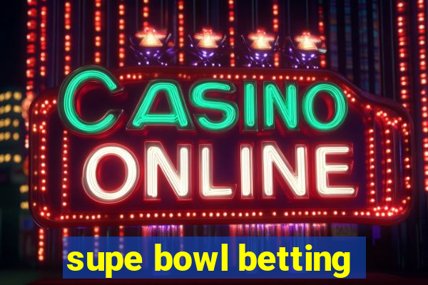 supe bowl betting