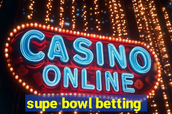 supe bowl betting