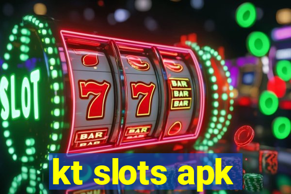 kt slots apk