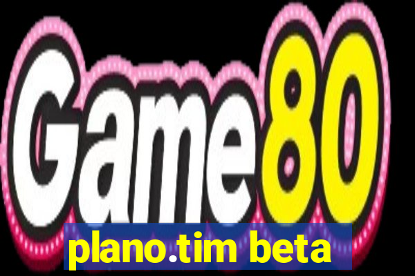 plano.tim beta