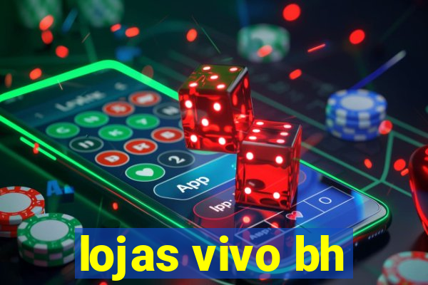 lojas vivo bh