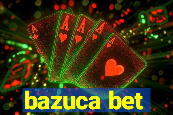 bazuca bet