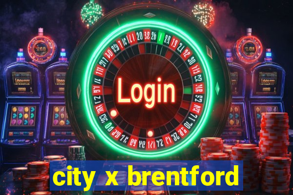 city x brentford