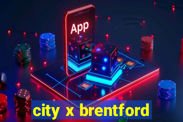 city x brentford