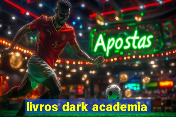 livros dark academia