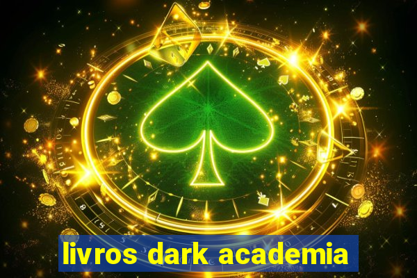 livros dark academia