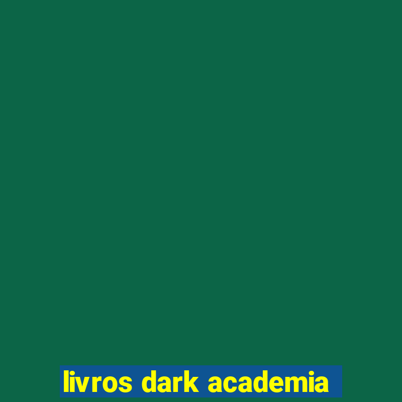 livros dark academia