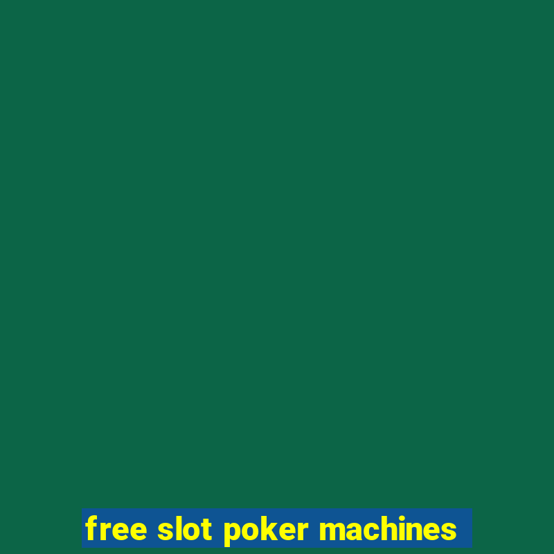 free slot poker machines