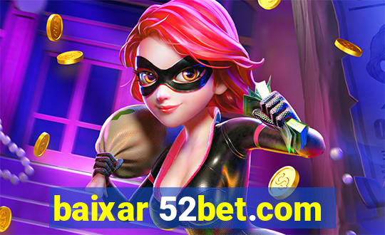 baixar 52bet.com