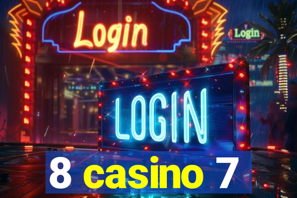 8 casino 7