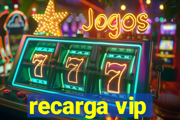 recarga vip