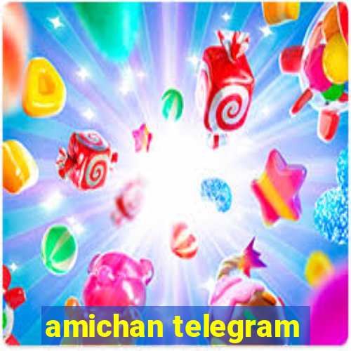 amichan telegram