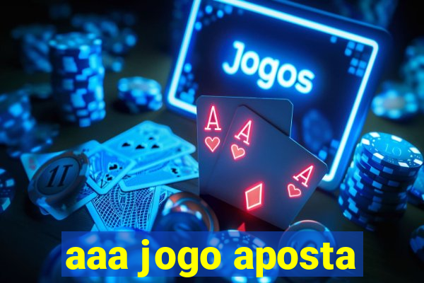 aaa jogo aposta