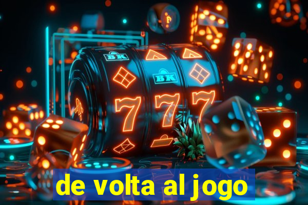 de volta al jogo