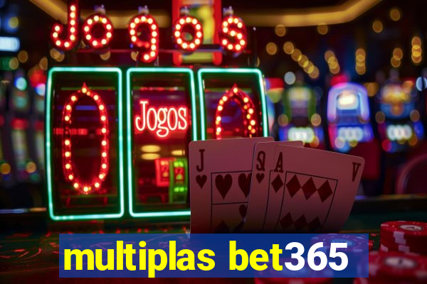 multiplas bet365