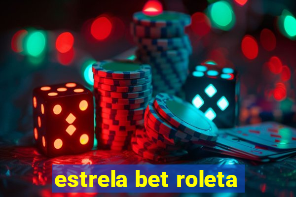 estrela bet roleta