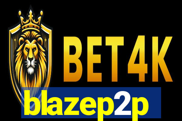 blazep2p