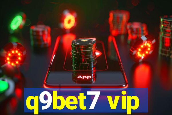 q9bet7 vip