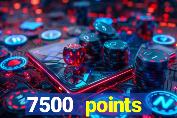 7500 points privilege casino