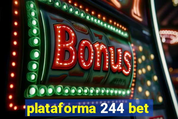 plataforma 244 bet