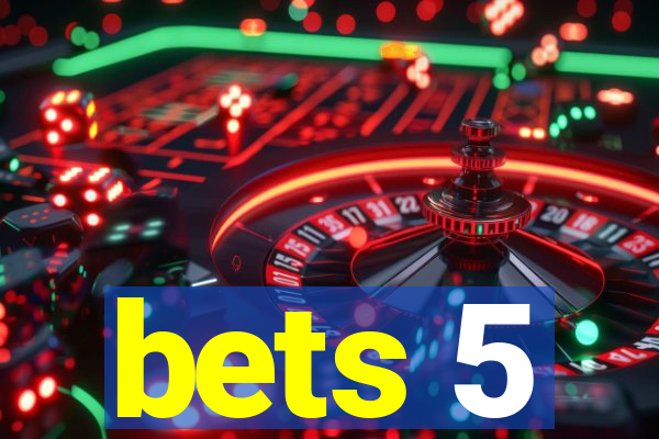 bets 5