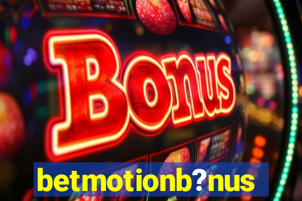 betmotionb?nus